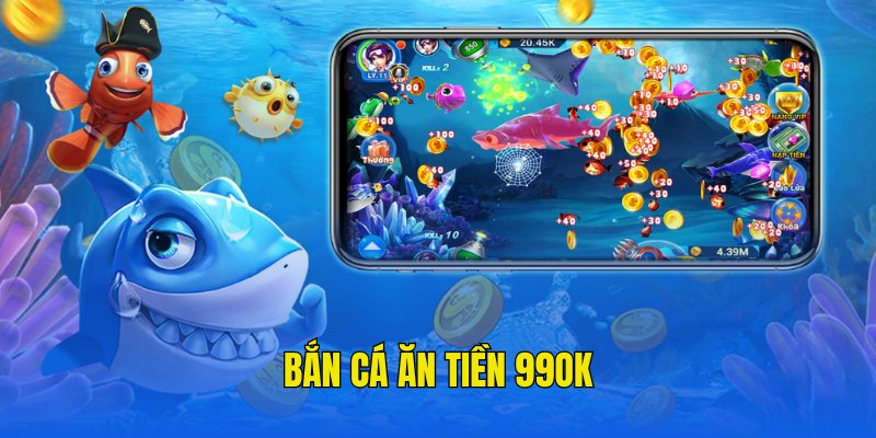 Giới thiệu game bắn cá ăn tiền thật siêu nổi tiếng tại 99OK