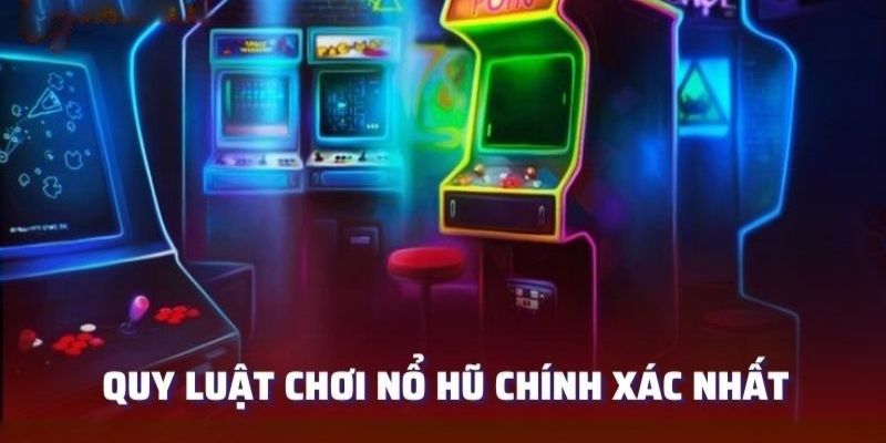 Hướng dẫn cách chơi game nổ hũ - Luật chơi chi tiết 